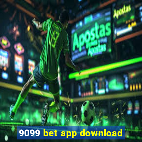 9099 bet app download